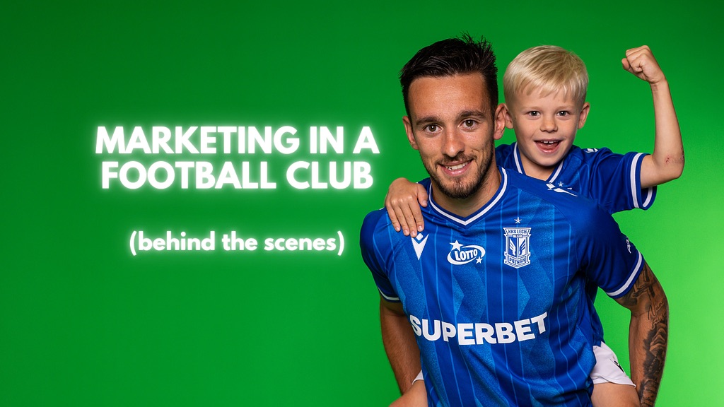 Football Club Marketing: How We Filled the Lech Poznań Academy with New Players